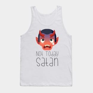 Not Today, Satan! Tank Top